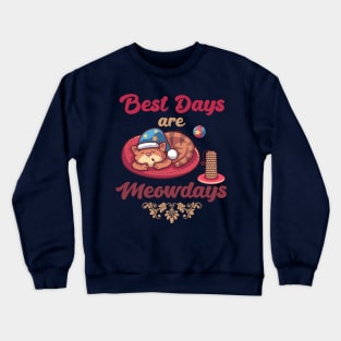 Best Days Are Meowdays Cute Cat sleeping kitty Lover Design Crewneck Sweatshirt